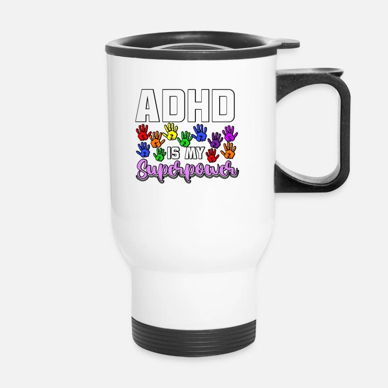 ADHD Is My Superpower ADHD Awareness - Thermobecher mit Tragegriff - Weiß