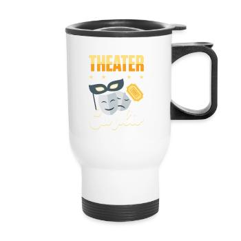 Theater is My Cardio Actors Men Women - Thermal mug with handle - white - Front