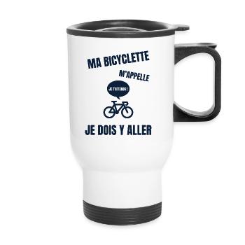 bicyclette cadeau humour vélo homme - Tasse isotherme avec poignée - blanc - Devant