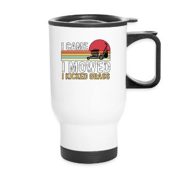 Je suis venu, j’ai tondu, j’ai donné un coup de pied dans la tondeuse à gazon - Tasse isotherme avec poignée - blanc - Devant