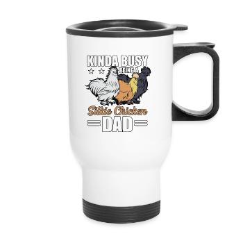 Kinda Busy Being A Silkie Chicken Dad Silky Chicken - Thermal mug with handle - white - Front
