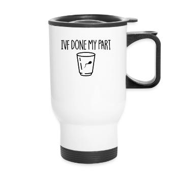 IVF have my part in vitro fertilization IVF du - Thermal mug with handle - white - Front