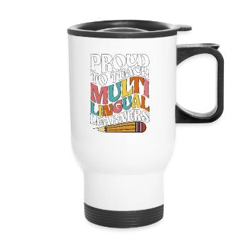 Proud To Teach Multilingual Learners Für Lehrer - Thermobecher mit Tragegriff - Weiß - Vorne