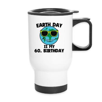 Earth Day Is My 60. Birthday - 60. Geburtstag 1964 - Thermobecher mit Tragegriff - Weiß - Vorne