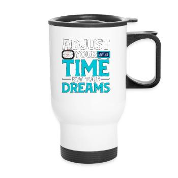 Adjust Your Time Not Your Dreams Horologie - Thermobecher mit Tragegriff - Weiß - Vorne