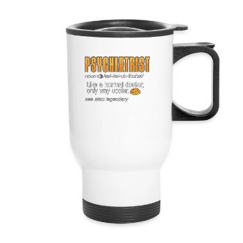Psychiatrist Like A Normal Doctor Only Social Work - Thermal mug with handle - white - Front