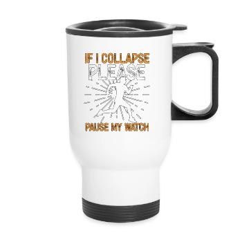 If I Collapse Please Pause My Watch Ultramarathon - Thermobecher mit Tragegriff - Weiß - Vorne