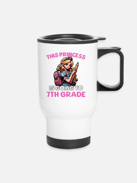 This Princess Is Going To 7th Grade - Thermobecher mit Tragegriff - Weiß