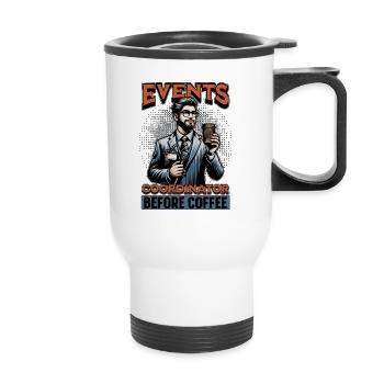 Events Coordinator Before Organizer Coffee Lover - Thermobecher mit Tragegriff - Weiß - Vorne