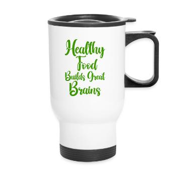 Healthy Foods Build Great Brains - Thermobecher mit Tragegriff - Weiß - Vorne