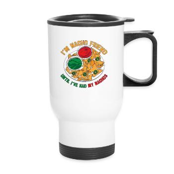 Nachos Je suis un ami Nacho jusqu’à ce que j’aie de la nourriture mexicaine - Tasse isotherme avec poignée - blanc - Devant