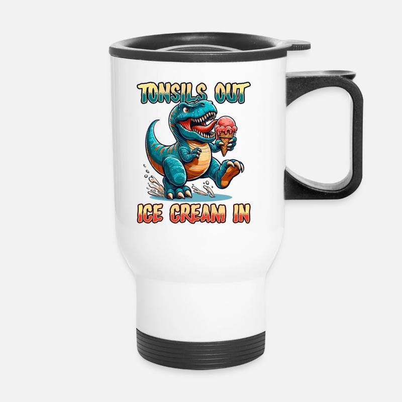 Tonsils Out Ice Cream In Dino Tonsillectomy Tonsil - Thermobecher mit Tragegriff - Weiß