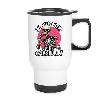 Ich bin nur wegen des Calcium Skeleton Cheeseburge hier - Thermobecher mit Tragegriff - Weiß - Vorne
