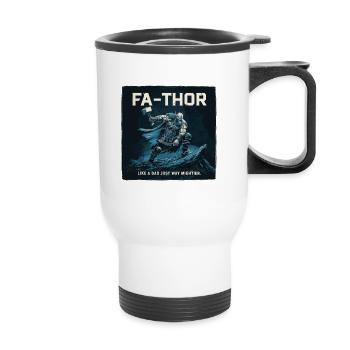 FA-THOR Like a Dad Just Way Mightier Viking - Thermal mug with handle - white - Front