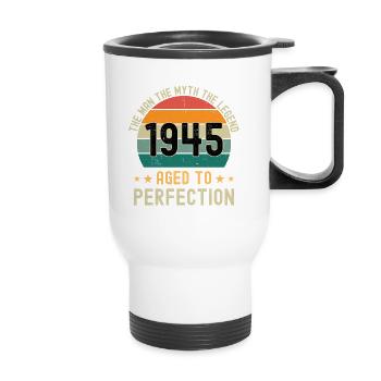 The Man The Myth The Legend 1945 Aged Perfection - Thermobecher mit Tragegriff - Weiß - Vorne
