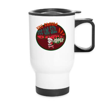 You should se the size of my hopper - Thermal mug with handle - white - Front