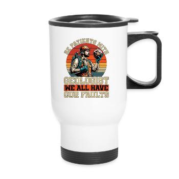 Geologist Be Patient With Geologist Rockhounding - Thermal mug with handle - white - Front