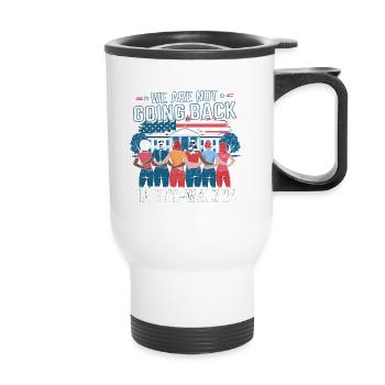 Nous ne reviendrons pas en arrière Harris-Walz 2024 Politique - Tasse isotherme avec poignée - blanc - Devant