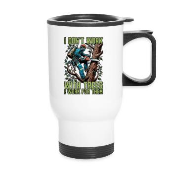 Tree Surgeon I Don't Work Arborist Tree Surgeons - Thermobecher mit Tragegriff - Weiß - Vorne