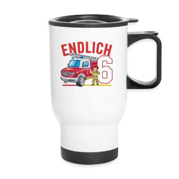 Endlich 6 Jetzt Fahre Ich Feuerwehr - Thermobecher mit Tragegriff - Weiß - Vorne