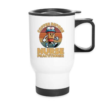 Nurse Practitioner Coffee Hospital Coffee Lover - Thermobecher mit Tragegriff - Weiß - Vorne