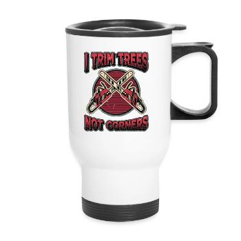 Tree Surgeons I Trim Trees Not Corners Woodworker - Thermobecher mit Tragegriff - Weiß - Vorne