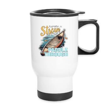 Canoeing Life's A Stream Paddle Through Paddling - Thermobecher mit Tragegriff - Weiß - Vorne