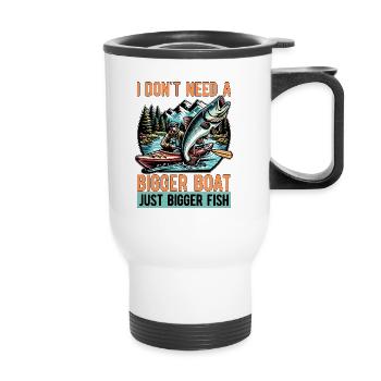 Pêche en kayak Je n’ai pas besoin d’un bateau plus grand pour pagayer - Tasse isotherme avec poignée - blanc - Devant