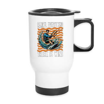 Kiteboarding Cancel Everything There Windsurfing - Thermal mug with handle - white - Front