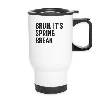 Bruh, c’est les vacances de printemps, les garçons, les adolescents, le ven - Tasse isotherme avec poignée - blanc - Devant