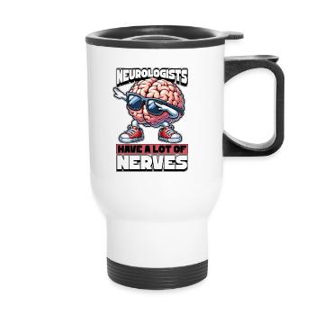 Neurologists Have A Lot of Nerves Brain Doctor - Thermal mug with handle - white - Front