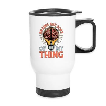 Neurosurgeon Brains Are Sort Of My Neurologist - Thermobecher mit Tragegriff - Weiß - Vorne