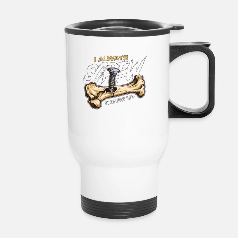 Orthopedic Surgeon I Always Screw Physical Therapy - Thermobecher mit Tragegriff - Weiß