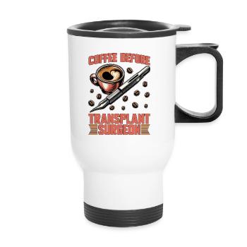 Transplant Surgeon Coffee Hospital Coffee Lover - Thermobecher mit Tragegriff - Weiß - Vorne