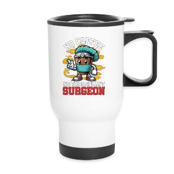 Transplant Surgeon No Coffee Doctor Coffee Lover - Thermobecher mit Tragegriff - Weiß - Vorne