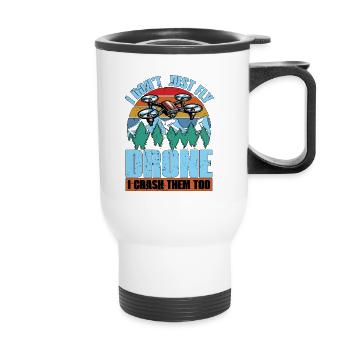 Drone Enthusiast I Don't Just Fly Drone Quadcopter - Thermal mug with handle - white - Front