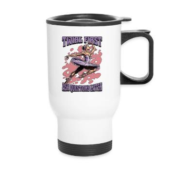 Ballet Twirl D’abord Poser des questions Plus tard Danse Sport - Tasse isotherme avec poignée - blanc - Devant