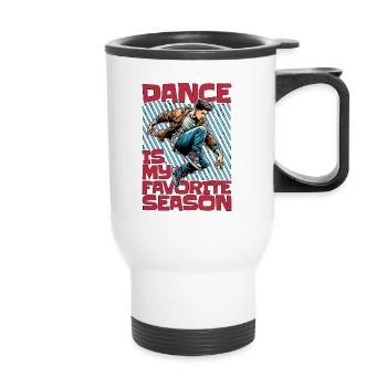 Dance Teacher Dance Is My Favorite Season Dancing - Thermal mug with handle - white - Front