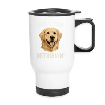Don't Stop Retrievin' Lustiger Golden Retriever - Thermobecher mit Tragegriff - Weiß - Vorne