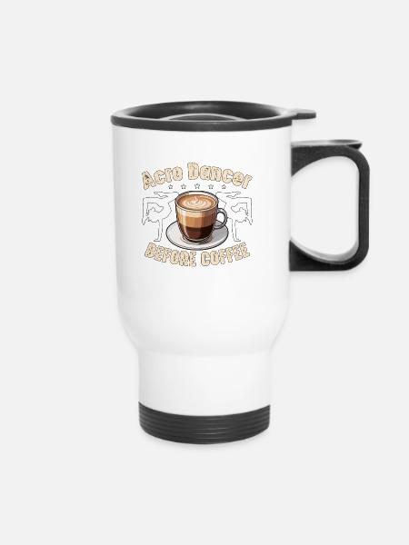 Acro Dancer Before Coffee Gymnastics Coffee Lover - Thermobecher mit Tragegriff - Weiß