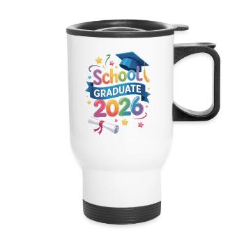 School Graduate 2026 Quote - Thermal mug with handle - white - Front