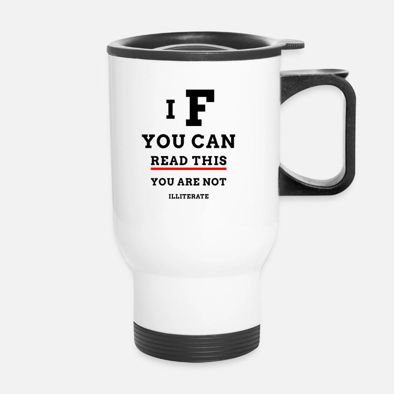 If you can read this you are not illiterate Test - Thermobecher mit Tragegriff - Weiß