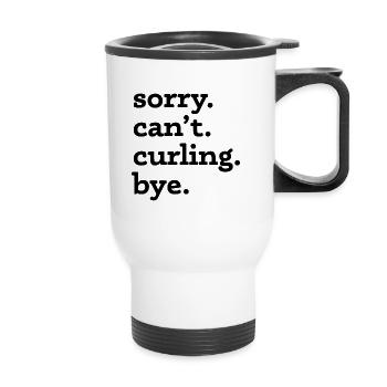 Désolé ne peut pas curling Bye Citation drôle - Tasse isotherme avec poignée - blanc - Devant
