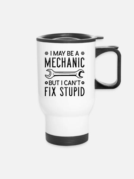 Mechanic Fix Stupid - Thermobecher mit Tragegriff - Weiß