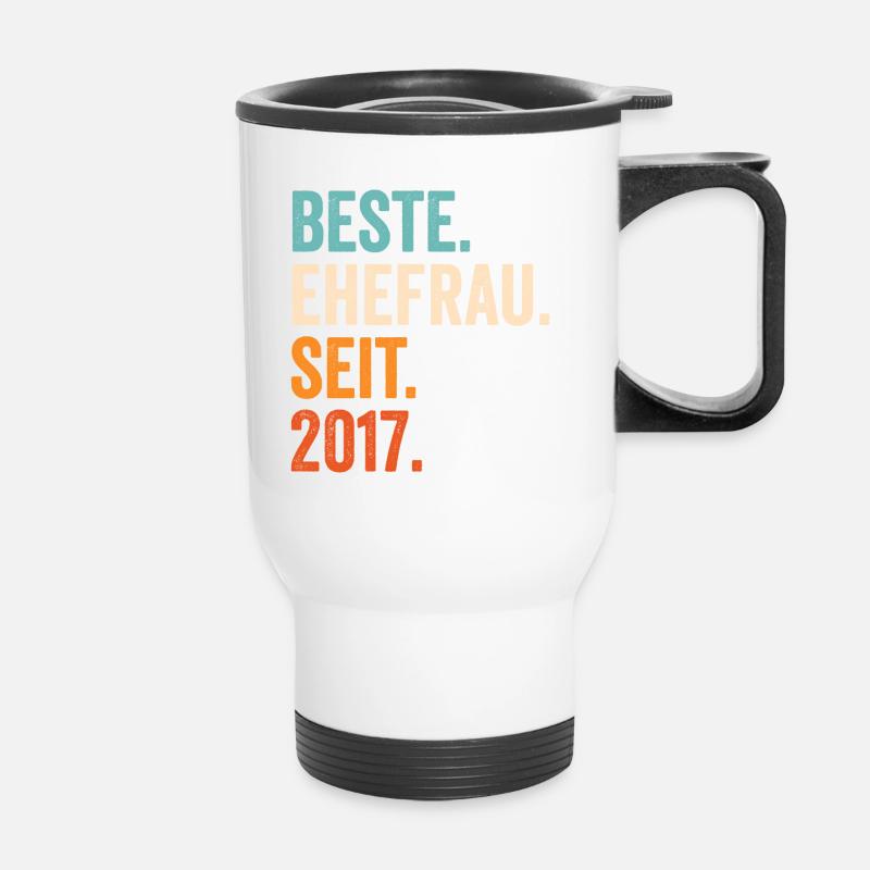 Beste Ehefrau Seit 2017 4. Hochzeitstag 4 Jahre - Thermobecher mit Tragegriff - Weiß