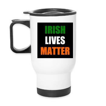 Irish lives matter - Tasse isotherme avec poignée - blanc - Dos