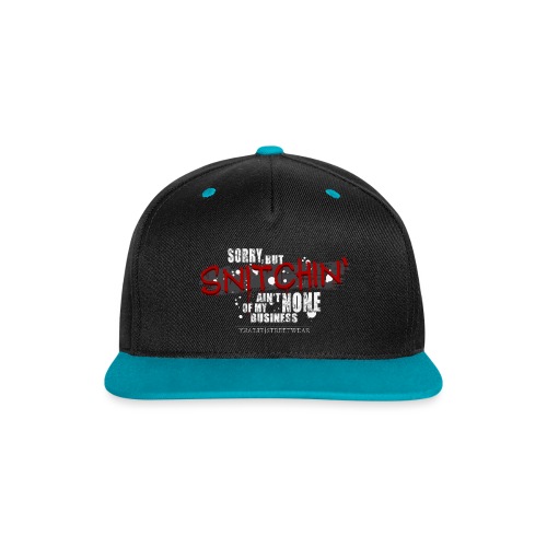 Snitchin' ain't none of my business - Kontrast Snapback Cap