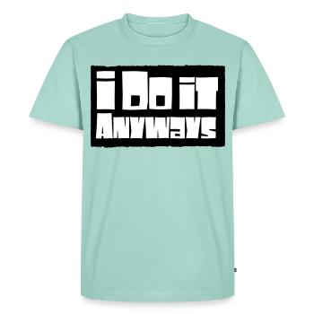 Je le fais quand même - T-shirt Premium bio Homme - menthe  - Devant - Nico (187cm)