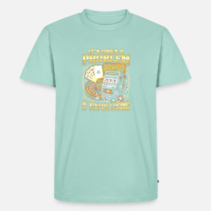 Nur ein Problem Beim Verlieren - Männer Premium Bio T-Shirt - Mint 