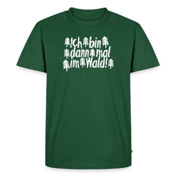 Ich bin dann mal im Wald! für Jagd & Wandern - Männer Premium Bio T-Shirt - Flaschengrün - Vorne - AI Model Male 185 dark (185cm)